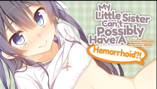 My Little Sister Can't Possibly Have A Hemorrhoid? adult sex game