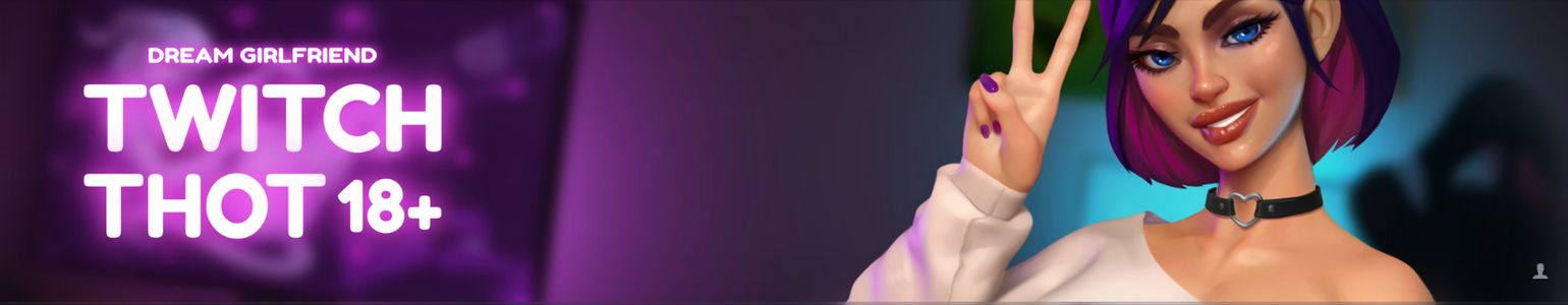 Dream Girlfriend: Twitch Thot 18+ adult sex game
