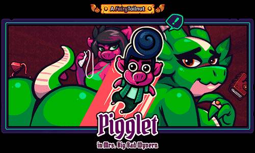 Pigglet in Mrs. Big Bad Wyvern