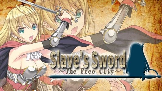 Slave's Sword ~The Free City~