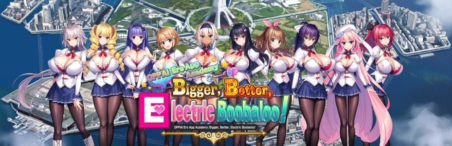 OPPAI Ero App Academy Bigger, Better, Electric Boobaloo! adult sex game