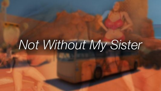 Not without my sister adult sex game