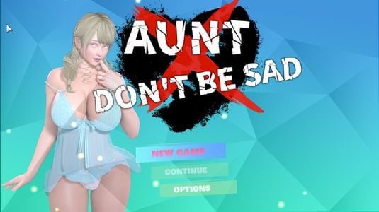 Aunt Don't Be Sad adult sex game