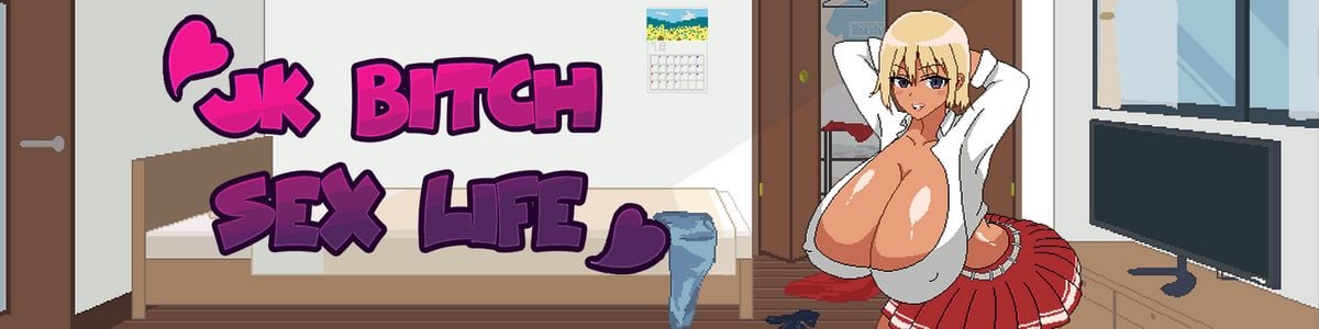 JK Bitch Sex Life