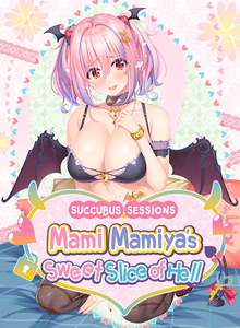 Succubus Sessions: Mami Mamiya's Sweet Slice of Hell