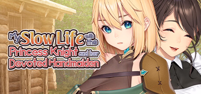 My Slow Life with the Princess Knight and Her Devoted Handmaiden adult sex game