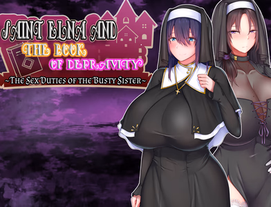 Saint Elna and the Book of Depravity ~The Sex Duties of the Busty Sister~ adult sex game
