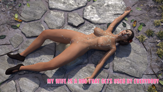 My Wife Is  A Hoe That Gets Used By Everybody