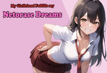 My Girlfriend Fulfills My Netorase Dreams adult sex game