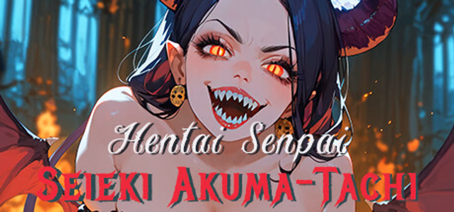 Hentai Senpai: Seieki Akuma-Tachi adult sex game