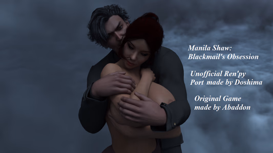 Manila Shaw: Blackmail's Obsession Unofficial Ren'Py Port секс игры для взрослых