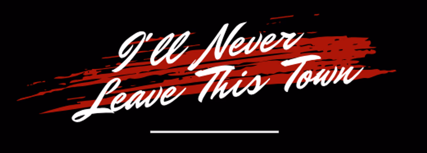 I'll Never Leave This Town jogos pornôs adultos