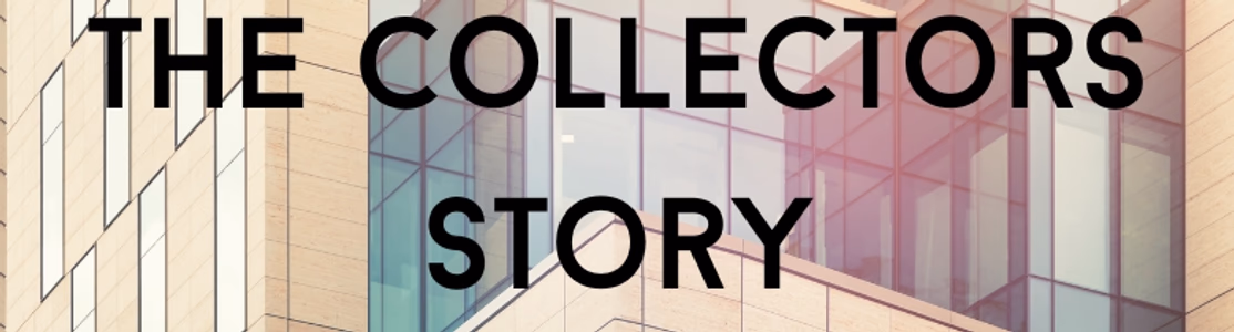 The Collectors Story