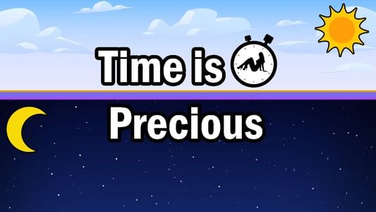 Time Is Precious