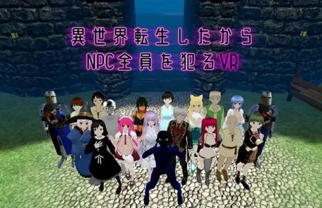 Reincarnated in a Different World and Rape All the NPCs in this VR Game adult sex game