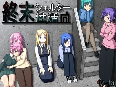 Shuumatsu Shelter Seikatsu, Life in the End-of-the-World Shelter adult sex game