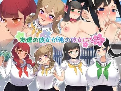 My friend’s Girlfriend Becomes My Girlfriend adult sex game
