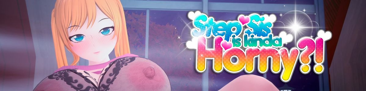 Step Sis Is Kinda Horny?! sex spil for voksne