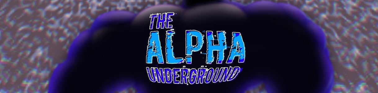 The Alpha Underground