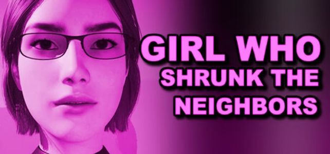 Girl Who Shrunk the Neighbors adult sex game