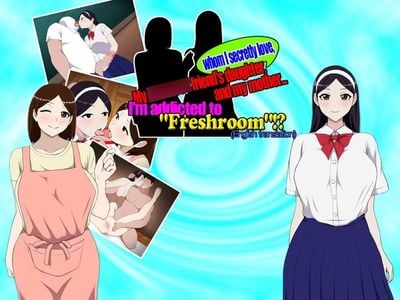 My longtime friend's daughter, whom I secretly love, and my mother... I'm addicted to "Freshroom"!? adult sex game