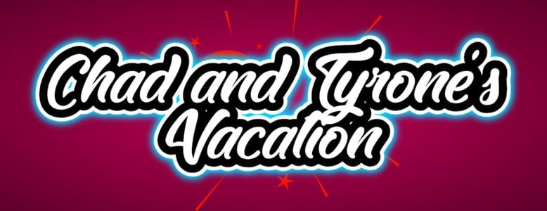 Chad and Tyrone's Vacation adult sex game