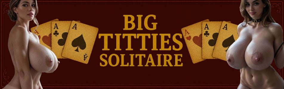 Big Titties Solitaire - NSFW Card Game adult sex game