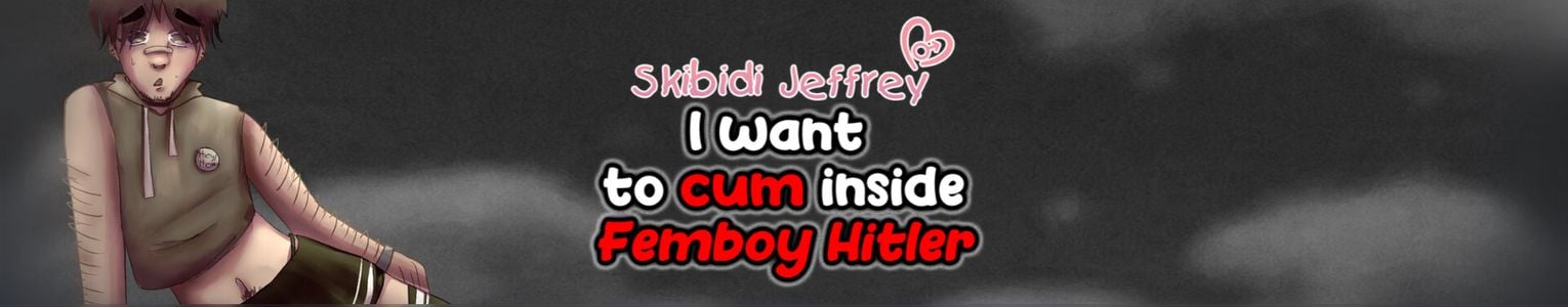 Skibidi Jeffrey: I Want to Cum Inside Femboy Hitler adult sex game