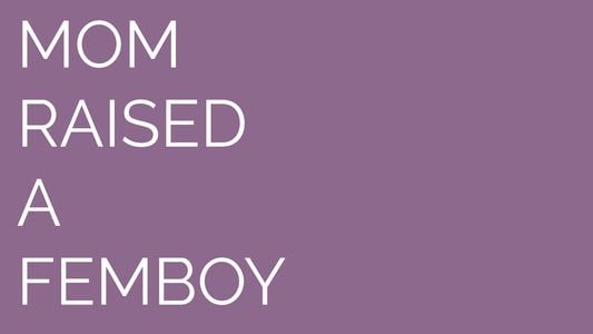 Mom Raised a Femboy adult sex game