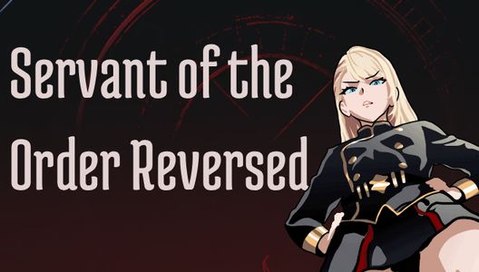 Servant of the Order Reversed adult sex game