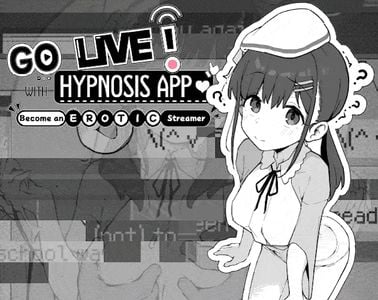 Go Live! Become an Erotic Streamer with Hypnosis App adult sex game