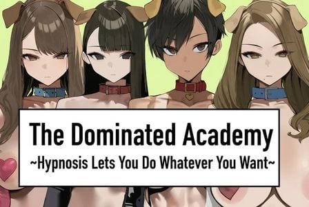 The Dominated Academy ~Hypnosis Lets You Do Whatever You Want~ adult sex game