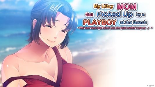 My Ditzy Mom Got Picked Up by a Playboy at the Beach -Her son was right there, but she couldn't say no- adult sex game