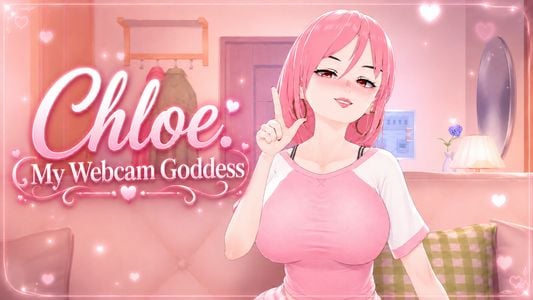 Chloe: My Webcam Goddess adult sex game
