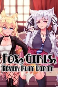 Fox Girls Never Play Dirty adult sex game
