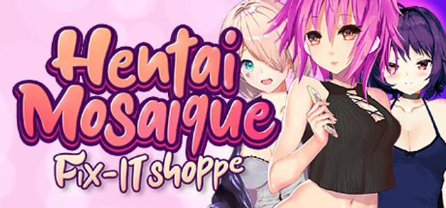 Hentai Mosaique Fix-IT Shoppe adult sex game