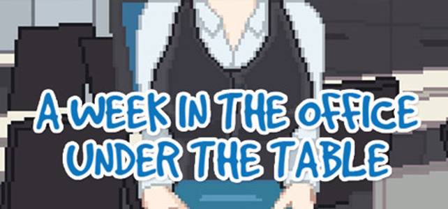 A Week in the Office -Under the Table- adult sex game
