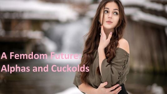 A Femdom Future: Alphas and Cuckolds adult sex game