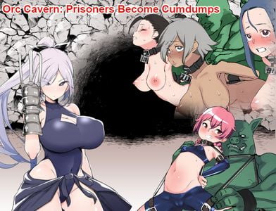 Orc Cavern: Prisoners Become Cumdumps adult sex game